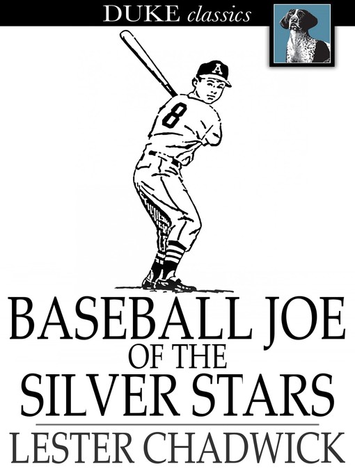 Title details for Baseball Joe of the Silver Stars by Lester Chadwick - Available